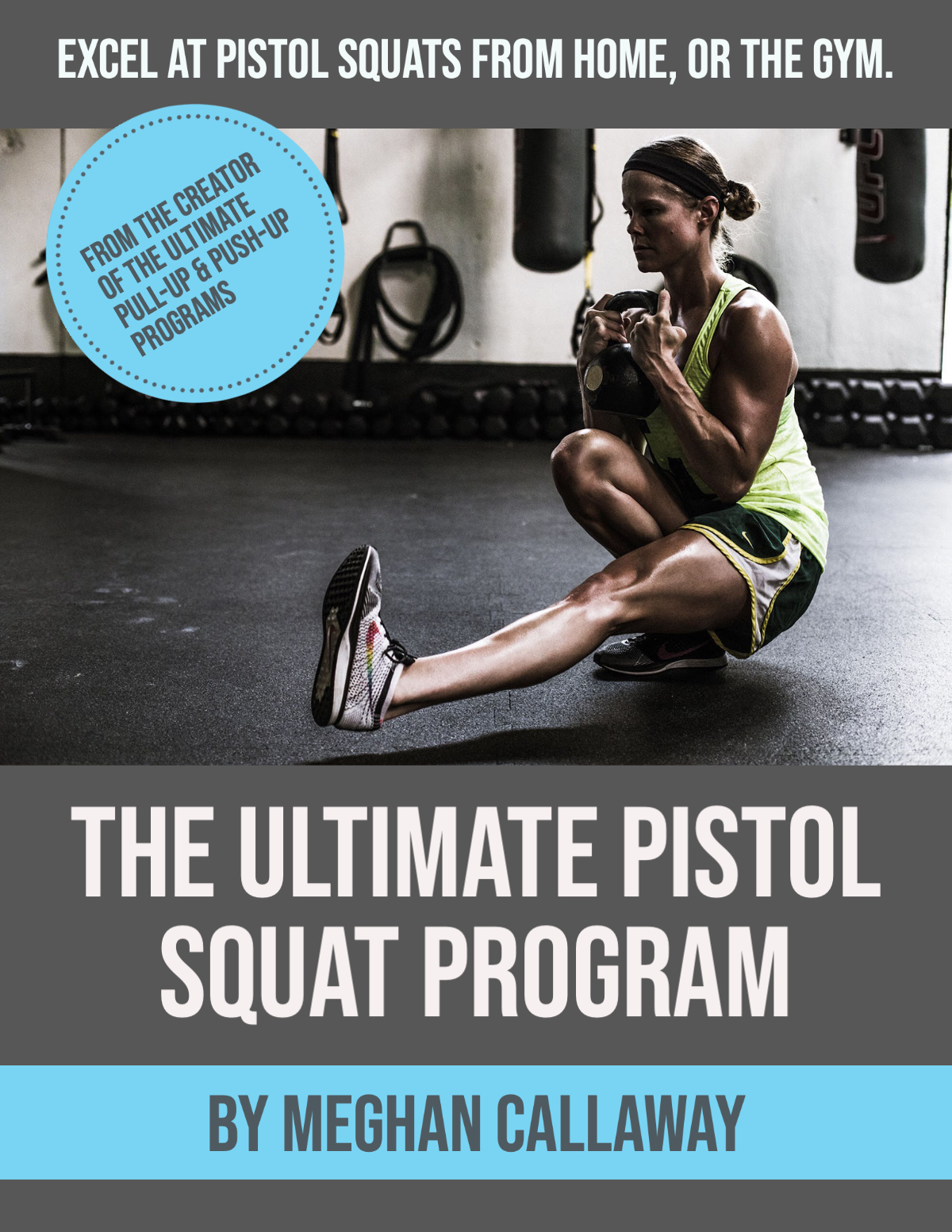 The Ultimate Pistol Squat Program FAQ's - Meghan Callaway